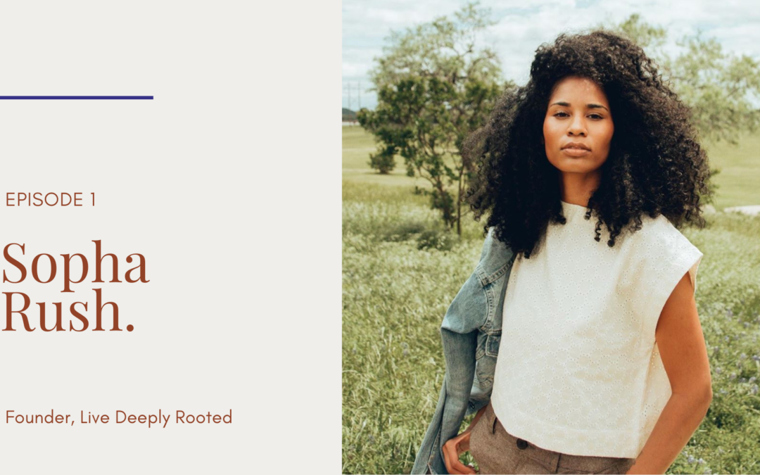 Episode 1: Sopha Rush